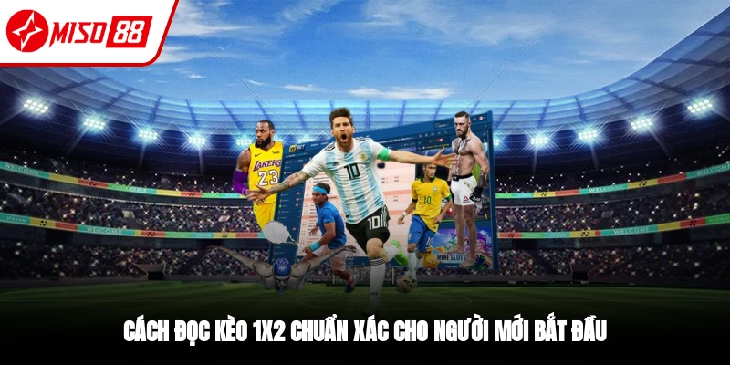 Kèo Châu Âu - Loại Hình Giải Trí Được Ưa Chuộng 2025 3 Cách đọc kèo châu Âu chuẩn cho người mới