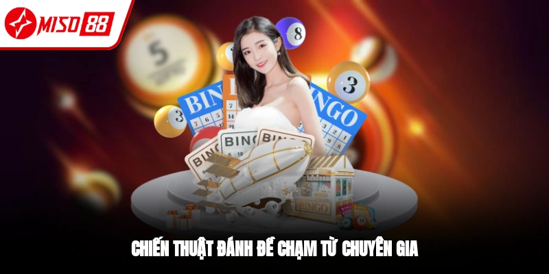 Đề Chạm Là Gì? Các Loại Phổ Biên Và Cách Đánh Hiệu Quả 4 Cách đánh đề chạm mang lại hiệu quả cao nhất