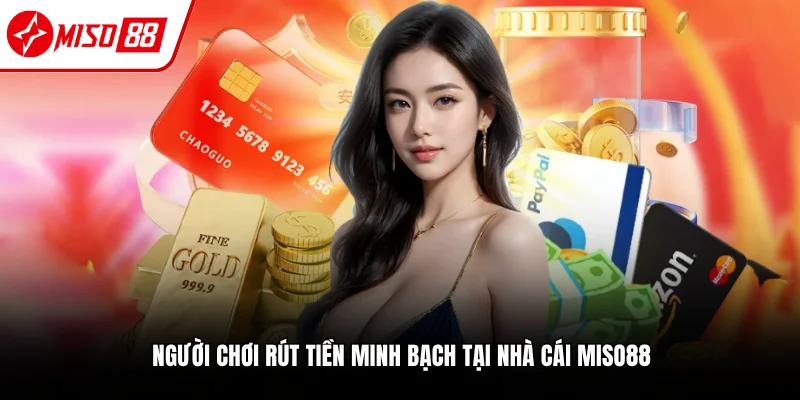 Miso88 - Link Miso88 miso88.com chính thức | Đăng nhập +88k 13 Miso88 có hệ thống thanh toán minh bạch, xanh chin