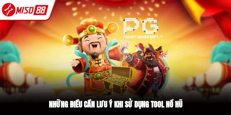 Tool Nổ Hũ - Ưu Điểm Và Rủi Ro Khi Sử Dụng Tại Miso88 4 Một số lời khuyên khi dùng Tool nổ hũ